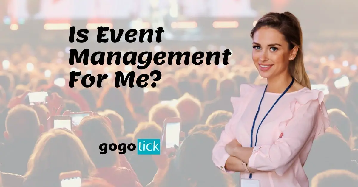 Is Event Management for Me|Is Event Management for Me?|Is Event Management for Me|