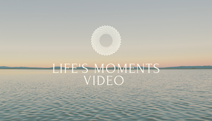 Life&apos;s Moments Video